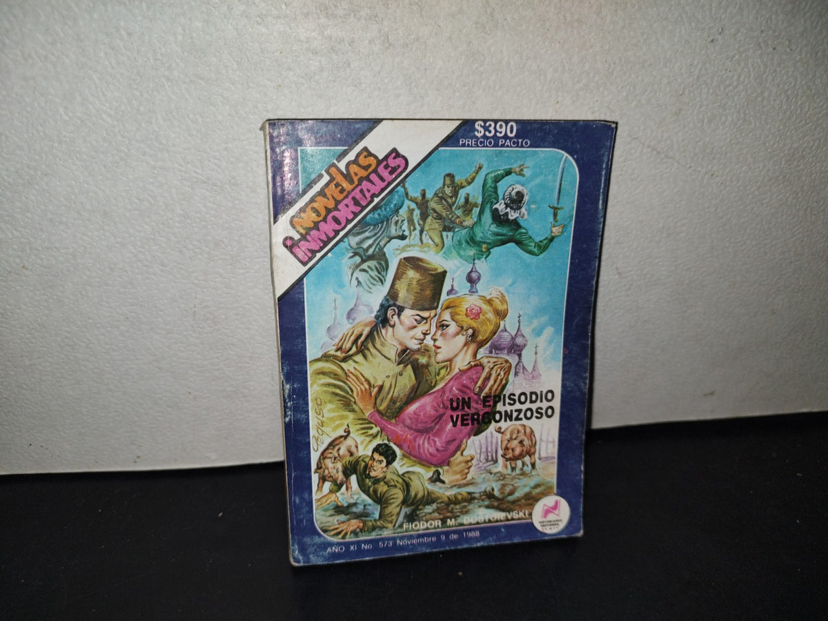 114- Novelas Inmortales. Un Episodio Vergonzoso. Fiodor M. Dostoievski Año Xii, No. 573, Nov. 1988