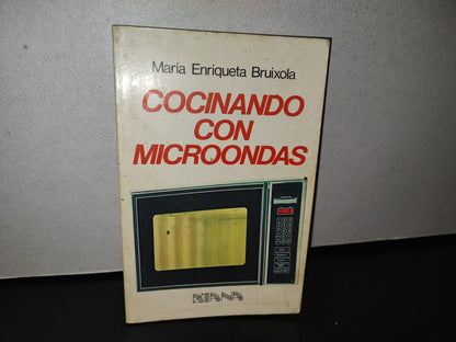 92- Cocinando Con Microondas - María Enriqueta Bruixola - 1988