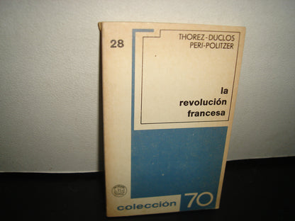 4- La Revolución Francesa - Thorez-Duclos, Peri-Politzer