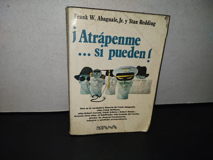 93- ¡Atrápenme...Si Pueden! - Frank W. Abagnale Jr. Y Stan Redding - 1985