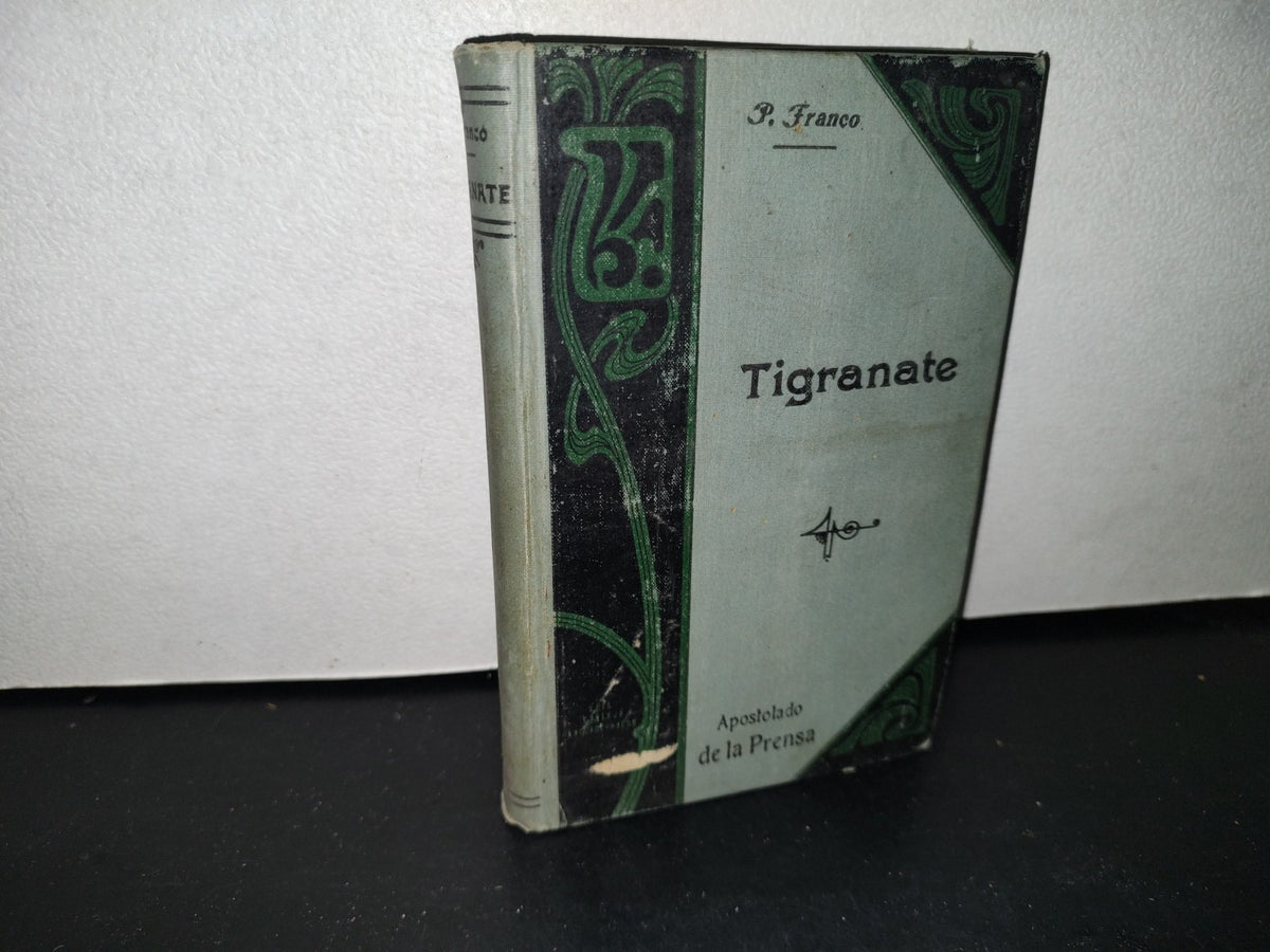 23- Tigranate. Relato Histórico De Los Tiempos De Juliano El Apóstata. Tomo I. Juan José Franco 1909