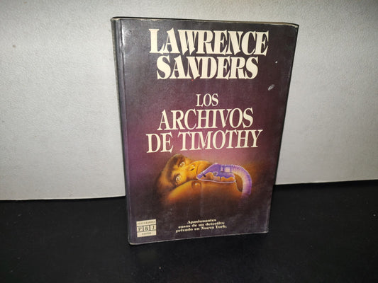 2014- Los Archivos De Timothy - Lawrence Sanders - Plaza & Janés Editores - 1A. Ed. 1989