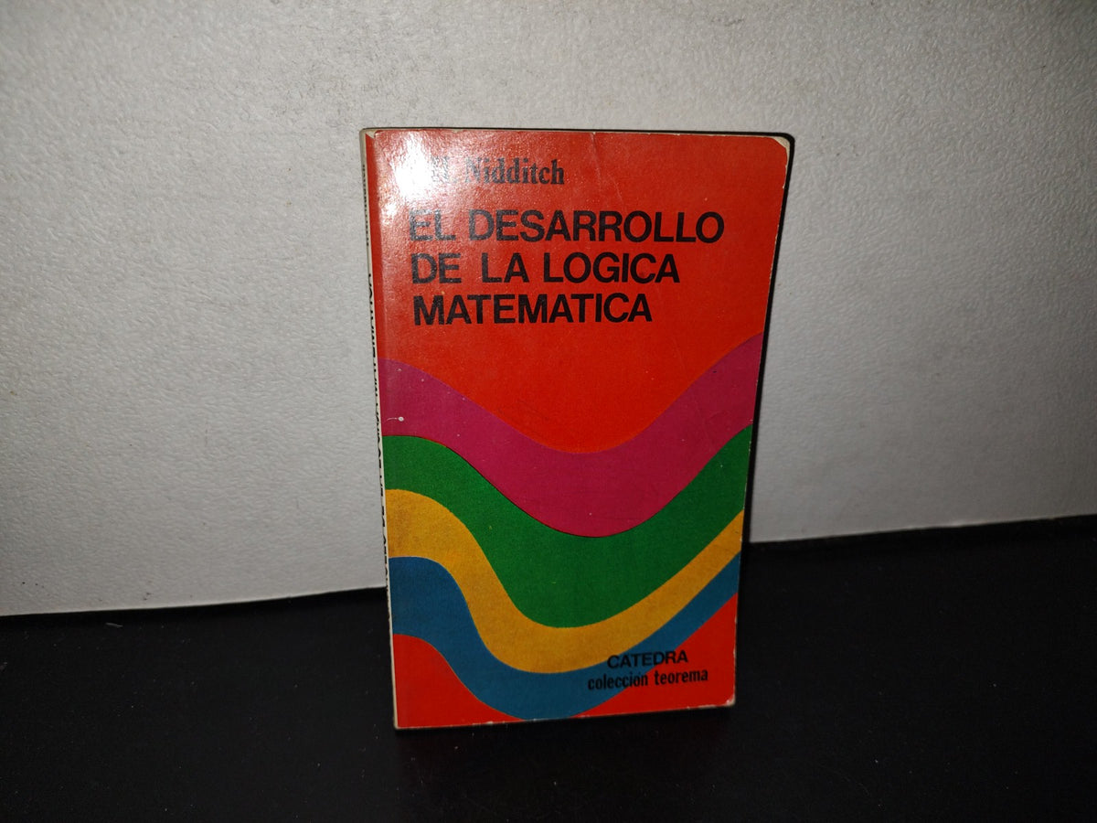 143- El Desarrollo De La Lógica Matemática - P. H. Nidditch