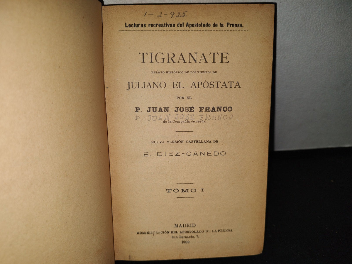 23- Tigranate. Relato Histórico De Los Tiempos De Juliano El Apóstata. Tomo I. Juan José Franco 1909