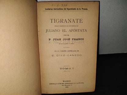 23- Tigranate. Relato Histórico De Los Tiempos De Juliano El Apóstata. Tomo I. Juan José Franco 1909
