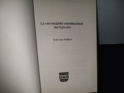 80- La Encrucijada Constitucional Del Ejército - Erik Sosa Pallares - Primera Edición 2013
