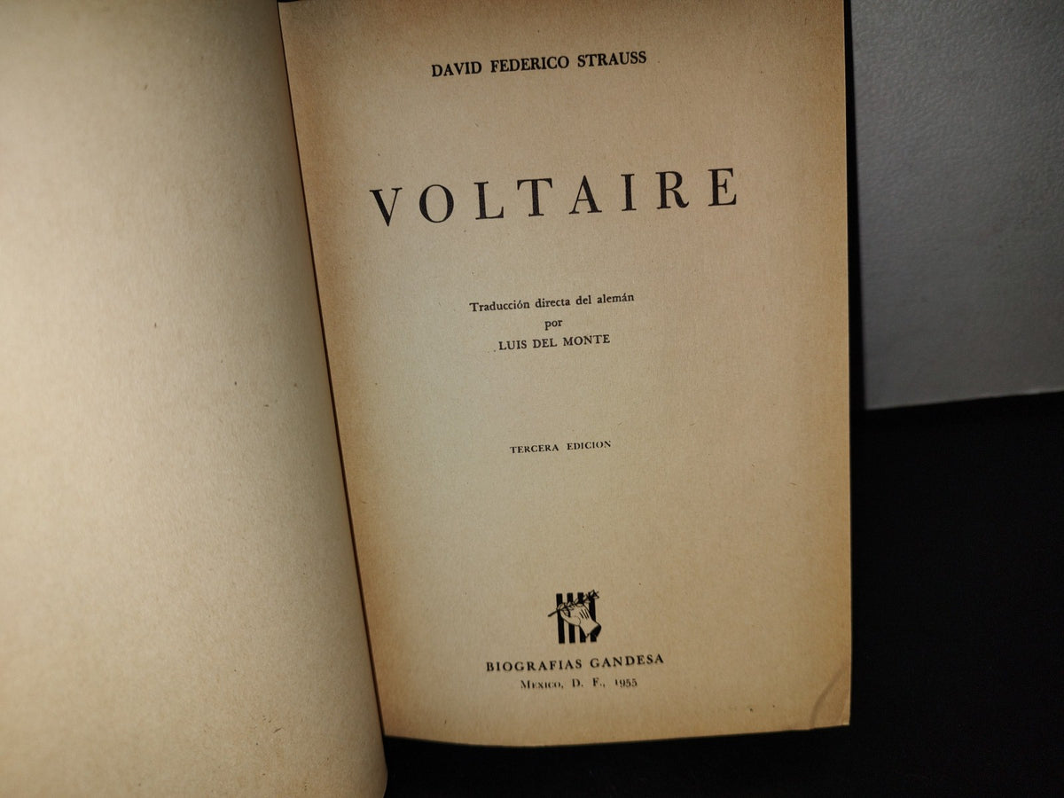 66- Biografías Grandesa. Voltaire - David Federico Strauss - 1955