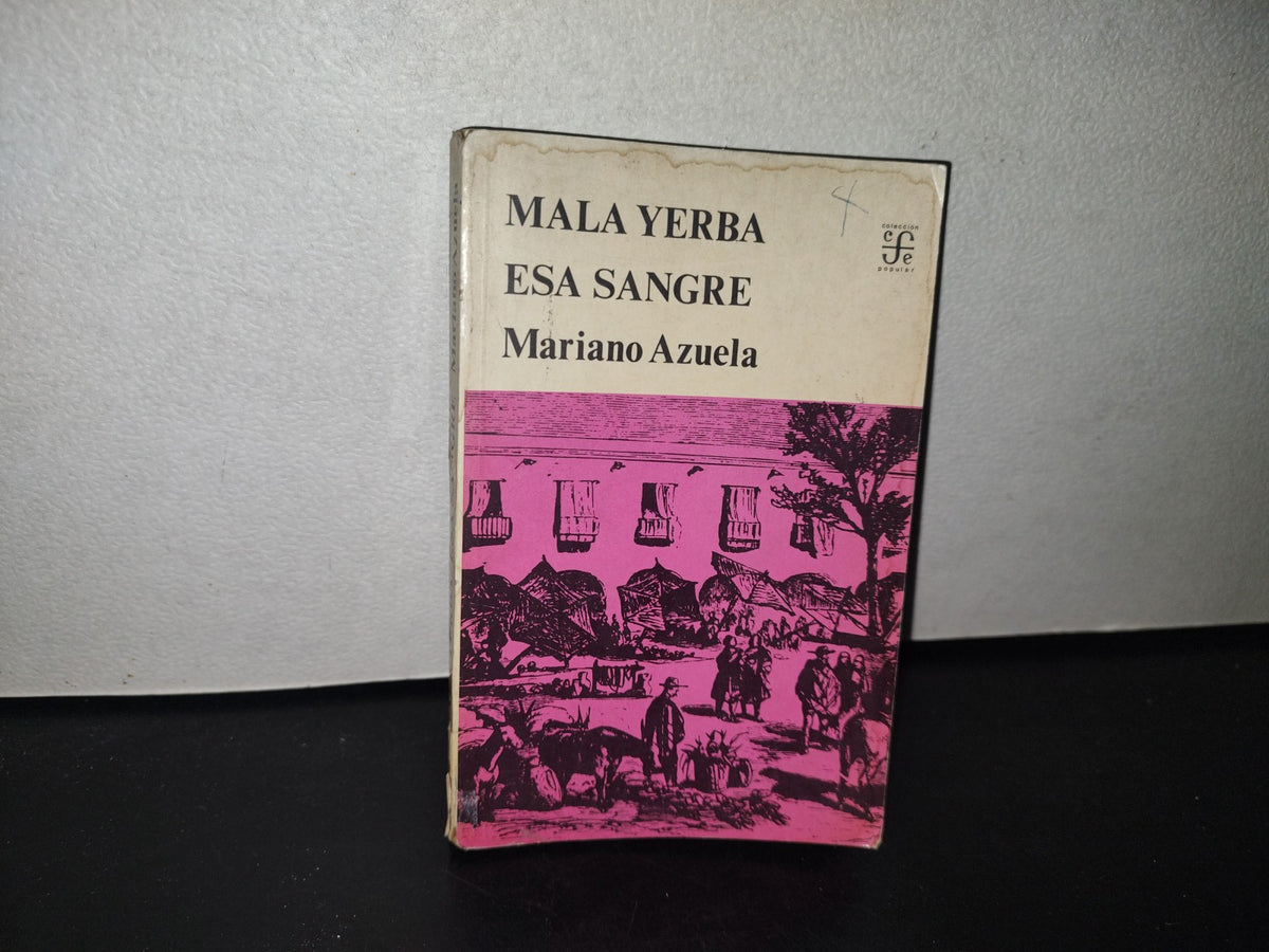 93- Mala Yerba Y Esa Sangre - Mariano Azuela - 1975