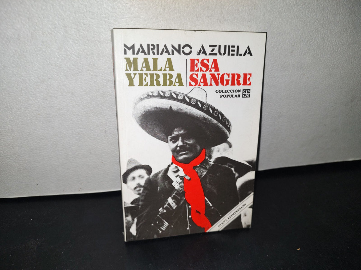 74- Mala Yerba Y Esa Sangre - Mariano Azuela