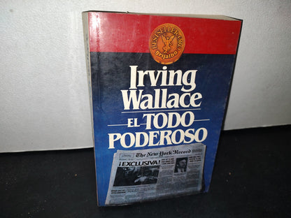 172- El Todo Poderoso - Irving Wallace - Editorial Grijalbo 1983