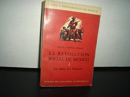 4- La Revolución Social De México I - Las Ideas - La Violencia - Manuel González Ramírez