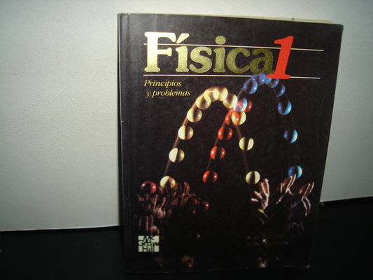 1- Física 1. Principios Y Problemas - Paul W. Zitzewitz, Robert F. Neff, Mark Davis