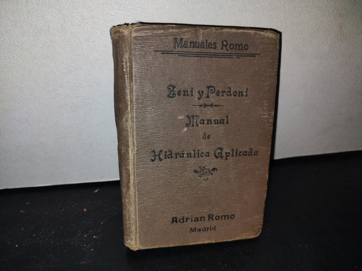 60- Manual De Hidráulica Aplicada -Zeni Y Perdoni - Madrid, A. Romo, Editor, 1914