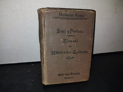 60- Manual De Hidráulica Aplicada -Zeni Y Perdoni - Madrid, A. Romo, Editor, 1914