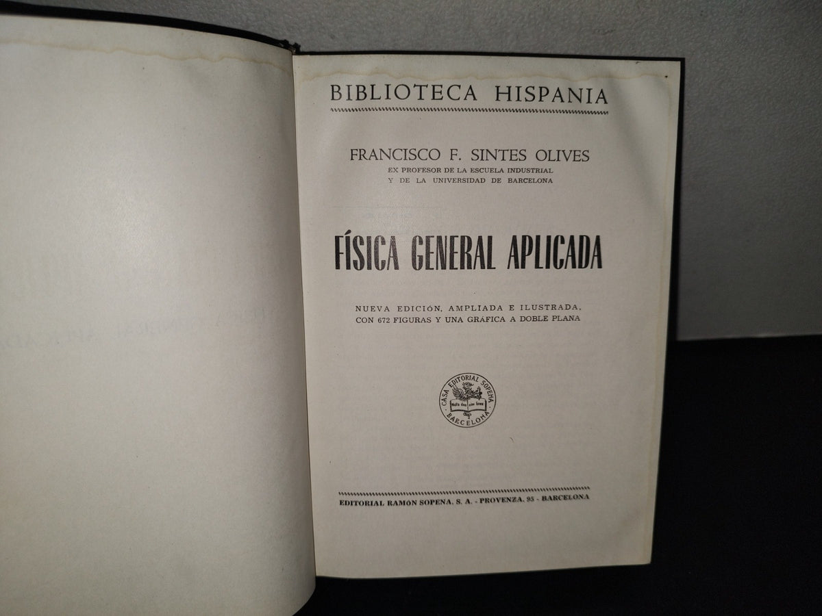 145- Física General Aplicada. Francico F. Sintes Olives. Biblioteca Hispania - 1962