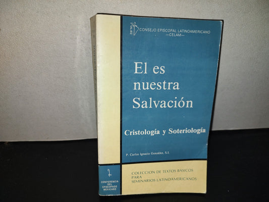 197- Él Es Nuestra Salvación. Cristología Y Soteriología - P. Carlos Ignacio González, S. I. - 1990