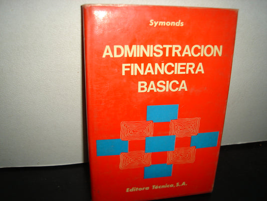 30- Administración Financiera Básica - Symonds