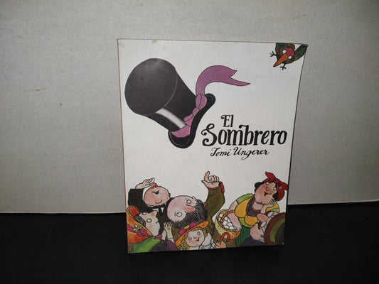 199- El Sombrero - Tomi Ungerer - Alfaguara Infantil. Primera Edición En Editorial Santillana, 2015