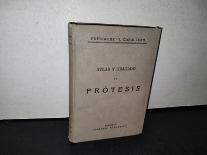 59- Antiguo Libro De Odontología: Atlas Y Tratado De Prótesis Dental Y Bucal - Gustavo Preiswerk - Madrid, Librería Académica, 1923