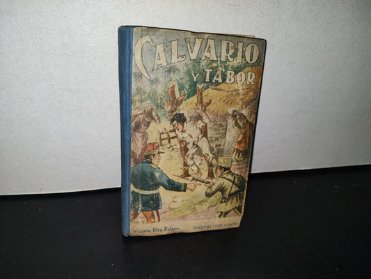 80- Calvario Y Tabor. Novela Histórica De Costumbres - Tomo II - Vicente Riva Palacio - 1930