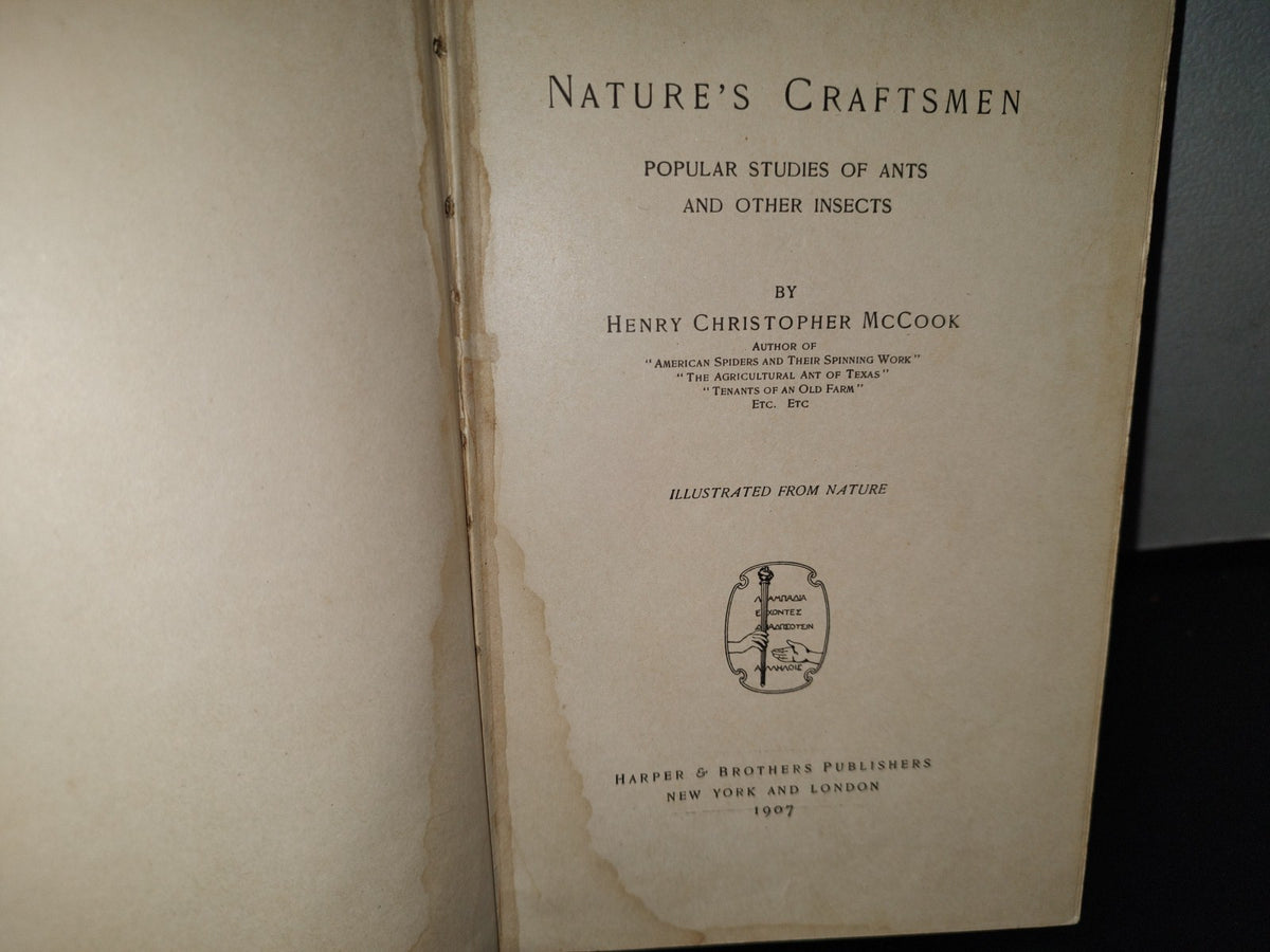 211- Nature'S Craftsmen. Popular Studies Of Ants And Other Insects. Henry Christopher Mccook - 1907