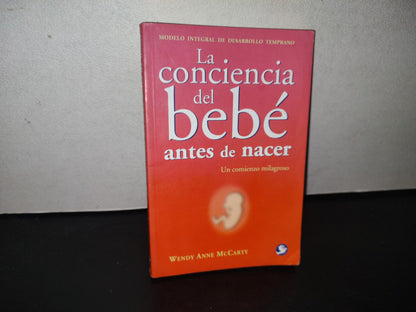93- La Conciencia Del Bebé Antes De Nacer - Wendy Anne Mccarty