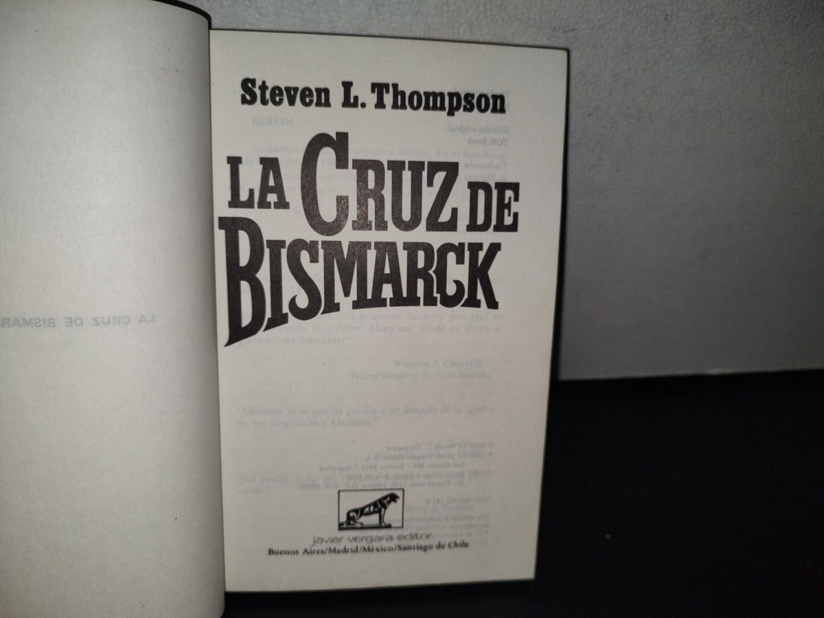 92- La Cruz De Bismarck - Steven L. Thompson - Javier Vergara, Editor, 1987