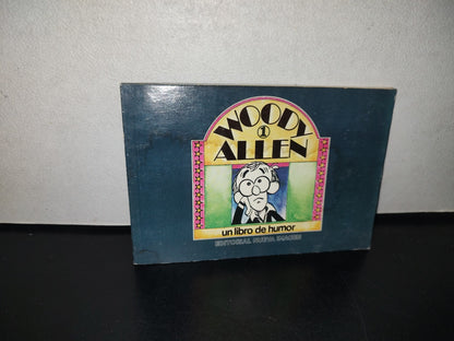 100- Woody Allen 1. Un Libro De Humor - Primera Edición 1980