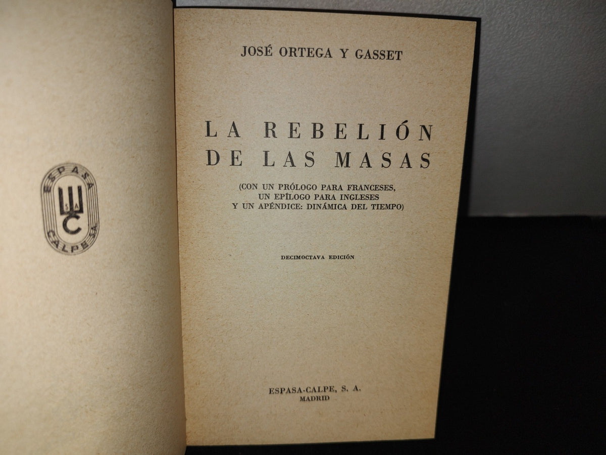 101- La Rebelión De Las Masas - José Ortega Y Gasset - Colección Austral - 1969