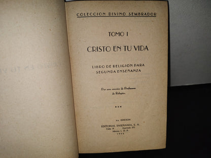 96- Cristo En Tu Vida. Tomo I. Colección Divino Sembrador. Libro De Religión Para 2A. Enseñanza 1968