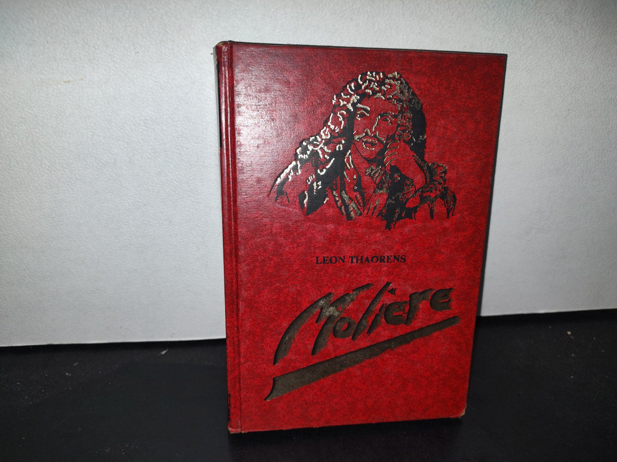 211- Vida Y Pasión Creadora De Moliere - Leon Thoorens - Primera Edición En Español - 1964