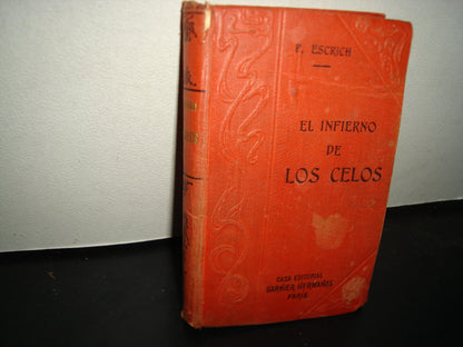 163- El Infierno De Los Celos - Enrique Pérez Escrich - Tomo Segundo - 1911
