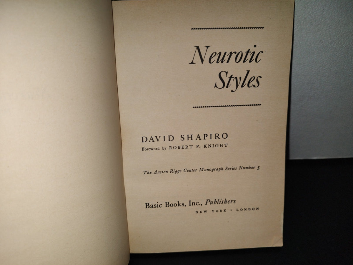 153- Neurotic Styles - David Shapiro. Basic, Books, Inc., Publishers - 1965
