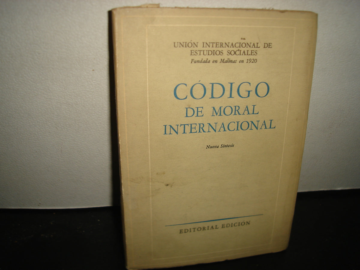 38- Código De Moral Internacional. Unión Internacional De Estudios Sociales - 1954