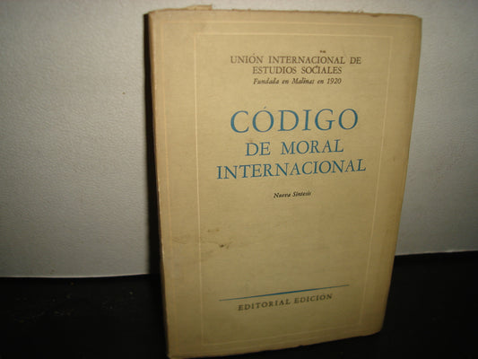38- Código De Moral Internacional. Unión Internacional De Estudios Sociales - 1954
