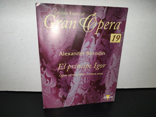 123- Edición Especial. Gran Ópera 19 - Alexander Borodin, El Príncipe Igor - Altaya - 2004