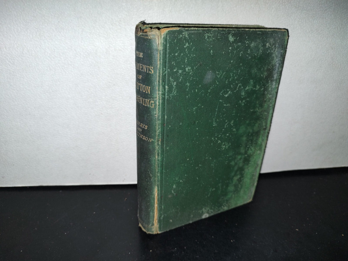 63- Hilatura De Algodón / Elementos Of Cotton Spinning - John Morris & F. Wilkinson - 1897