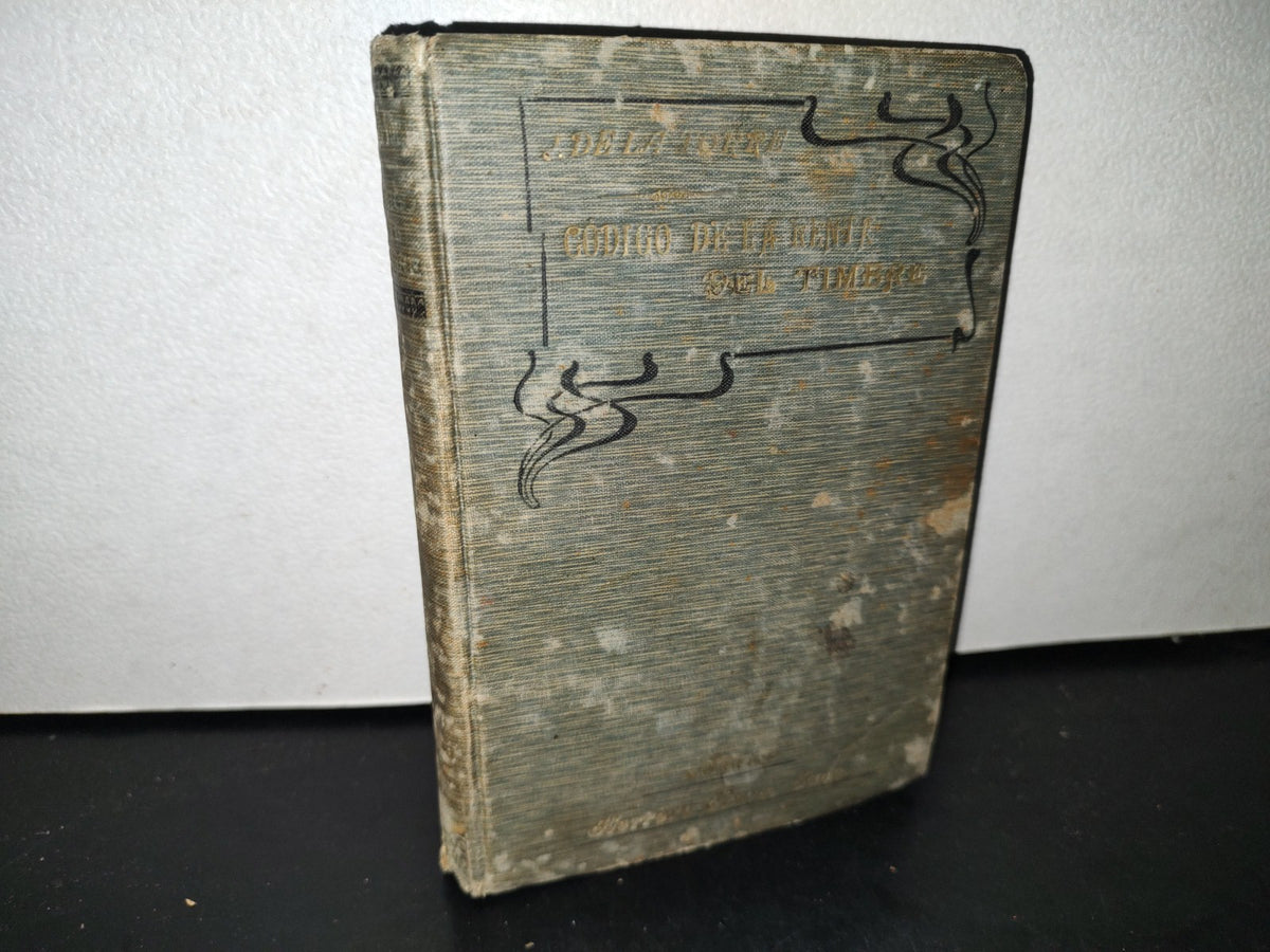 65- Biblioteca Jurídica Mexicana. Código De La Renta Del Timbre - Juan De La Torre - 1909