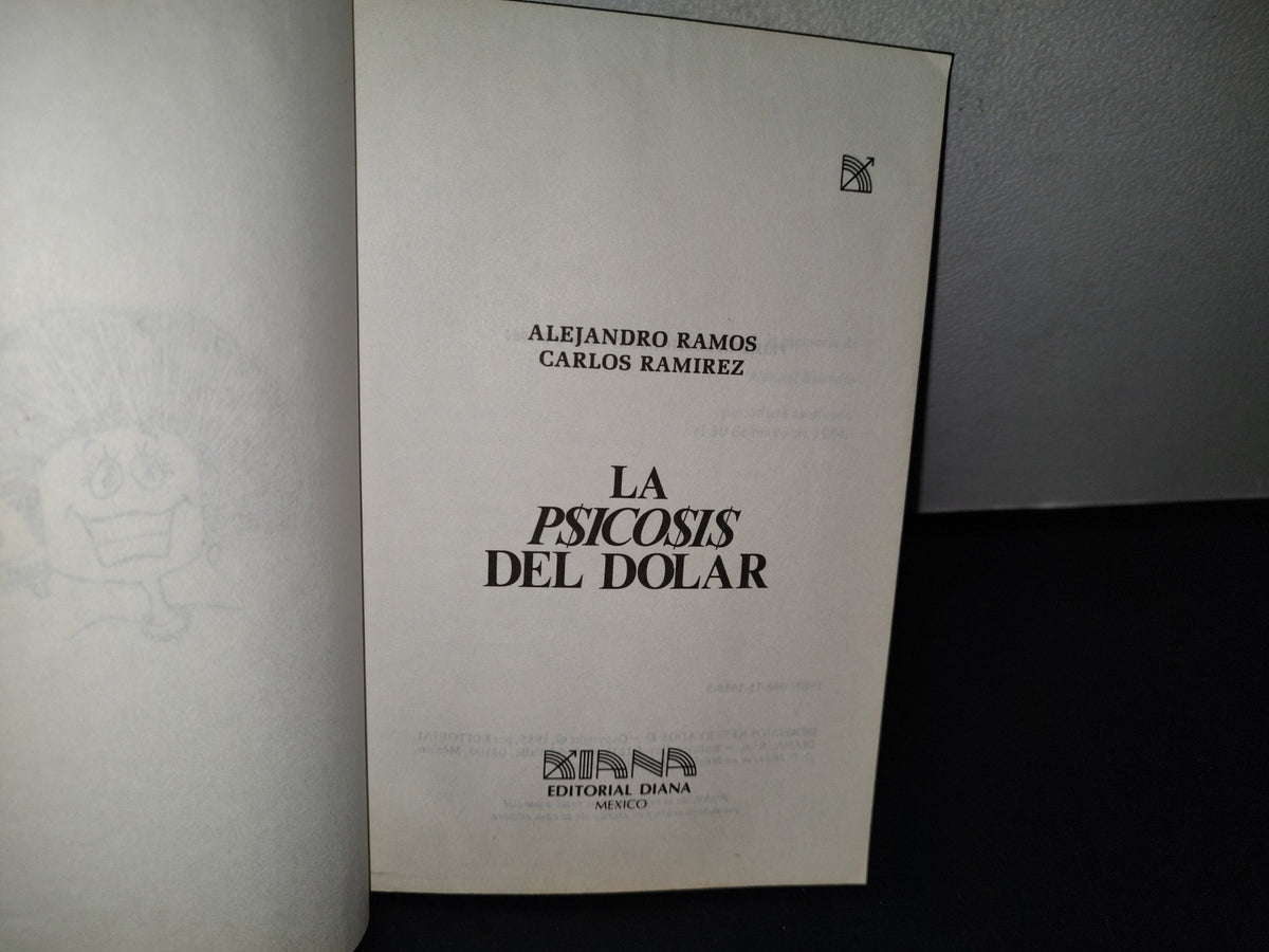 195- La Psicosis Del Dólar - Alejandro Ramos, Carlos Ramírez - 1A. Ed. 1985