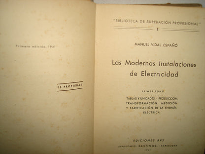 169- Las Modernas Instalaciones De Electricidad. Primer Tomo - Manuel Vidal Españó - 1941