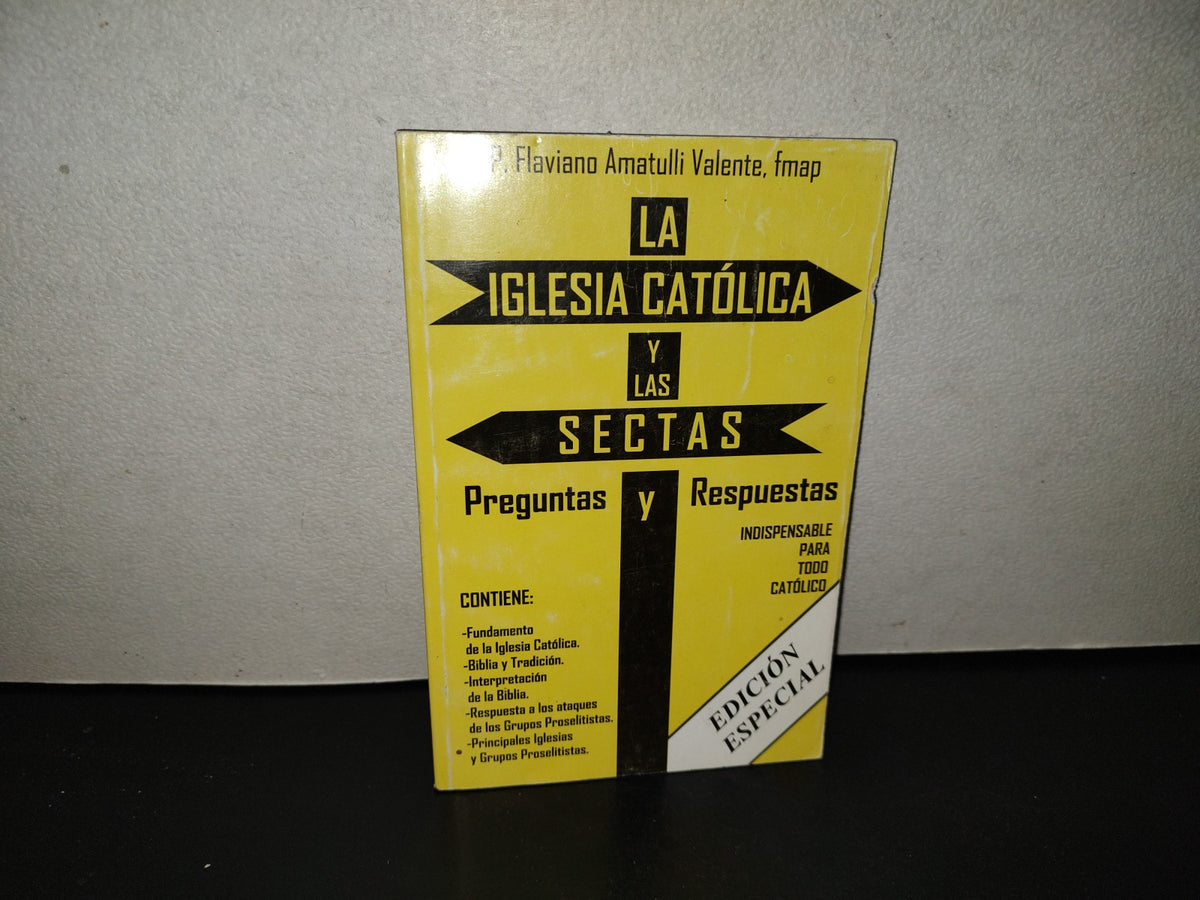 202- La Iglesia Católica Y Las Sectas. Preguntas Y Respuestas - P. Flaviano Amatulli Valente