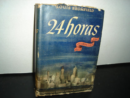 7- 24 Horas - Louis Bromfield - Santiago Rueda Editor 1943