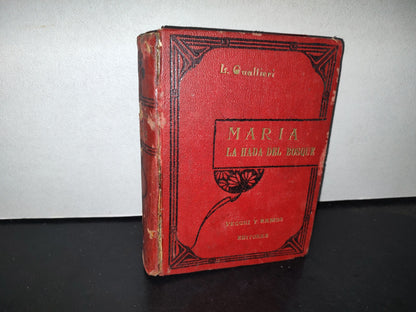 64- María. El Hada Del Bosque. Libro Segundo - Lorenzo Gualtieri - Vecchi Y Casini Editores - 1900'S