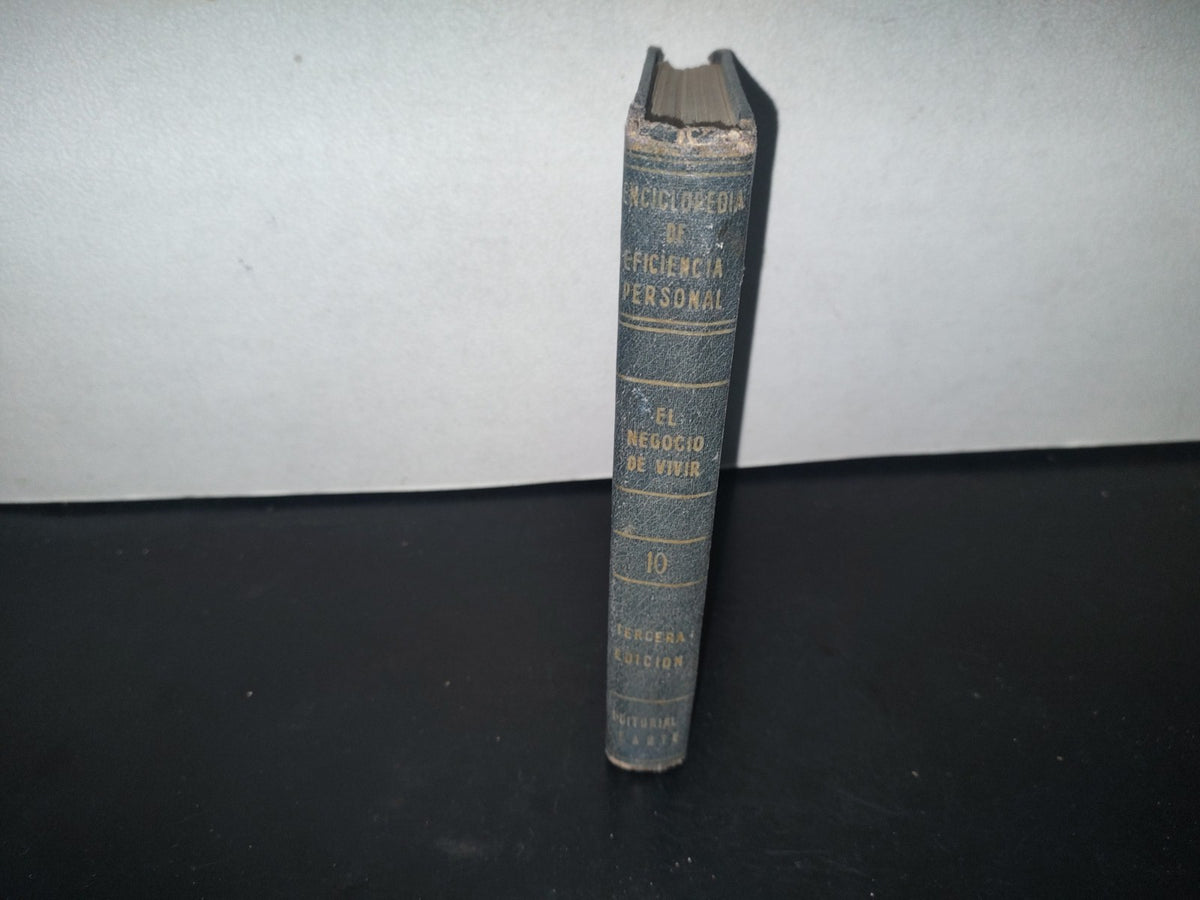 84- Enciclopedia De Eficiencia Personal. Tomo X. El Negocio De Vivir - 1948