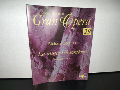 123- Edición Especial. Gran Ópera 29 - Richard Strauss, La Mujer Sin Sombra - Altaya - 2004