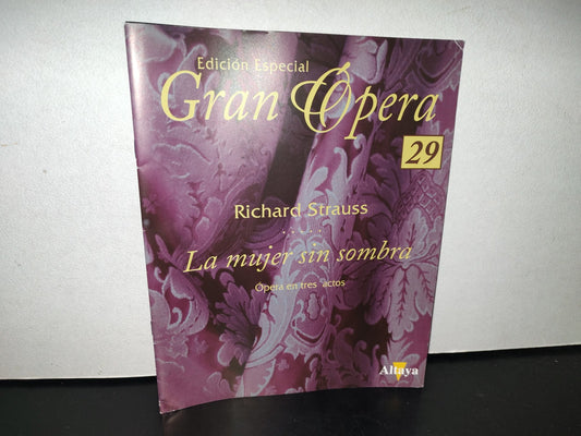 123- Edición Especial. Gran Ópera 29 - Richard Strauss, La Mujer Sin Sombra - Altaya - 2004