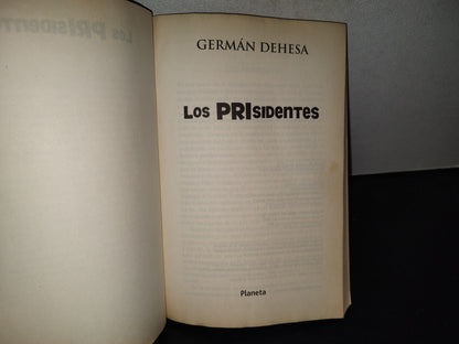 200- Los Prisidentes - Germán Dehesa - Editorial Planeta, 2003