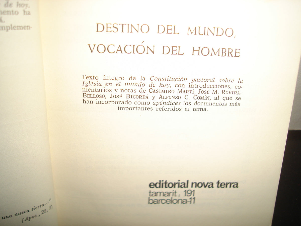 38- Destino Del Mundo, Vocación Del Hombre. Texto De La Constitucion Pastoral Sobre La Iglesia En El Mundo De Hoy - Editorial Nova Terra - 1967