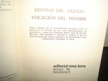 38- Destino Del Mundo, Vocación Del Hombre. Texto De La Constitucion Pastoral Sobre La Iglesia En El Mundo De Hoy - Editorial Nova Terra - 1967