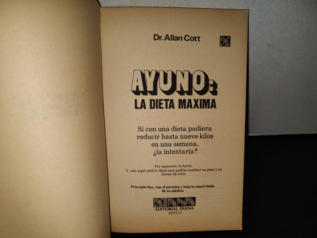 99- Ayuno: La Dieta Máxima - Dr. Allan Cott - Editorial Diana - 1988